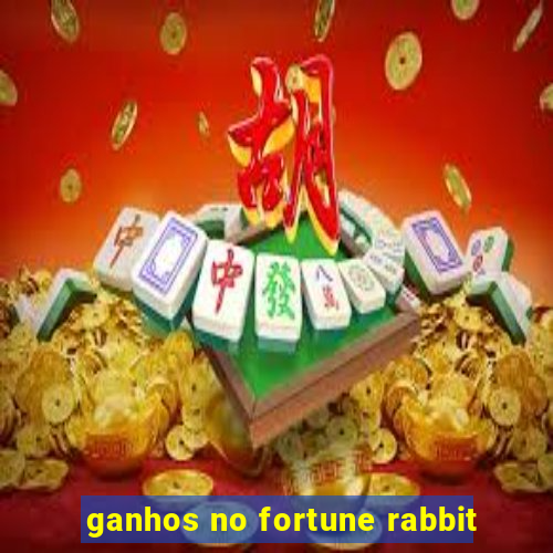 ganhos no fortune rabbit